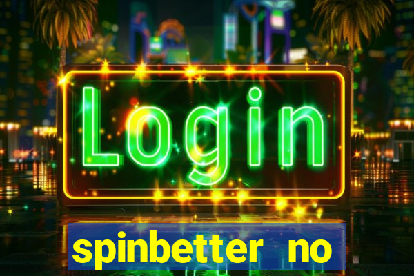 spinbetter no deposit bonus