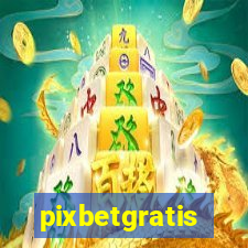 pixbetgratis