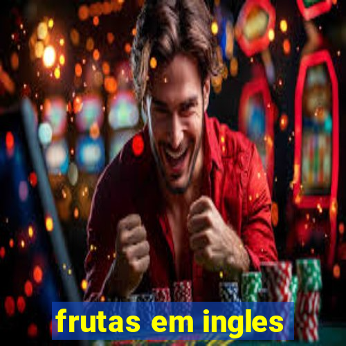 frutas em ingles