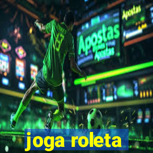 joga roleta