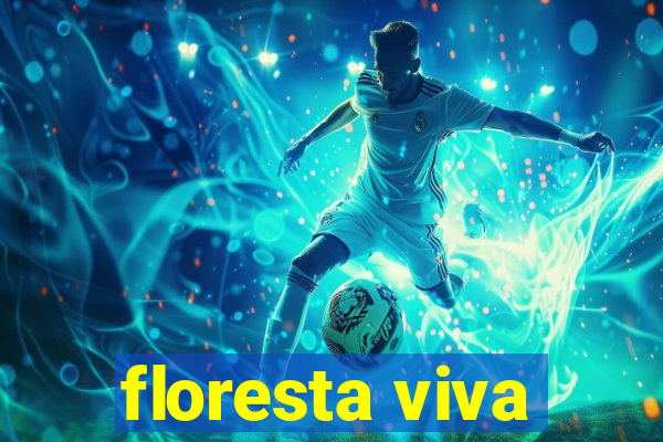 floresta viva