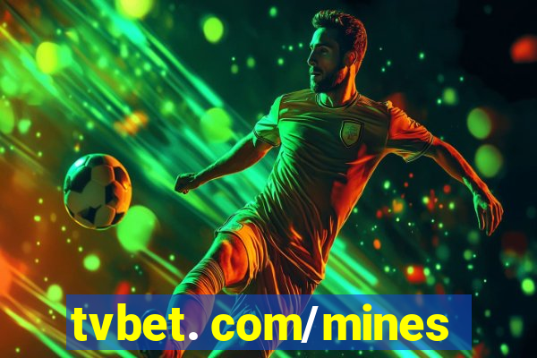 tvbet. com/mines