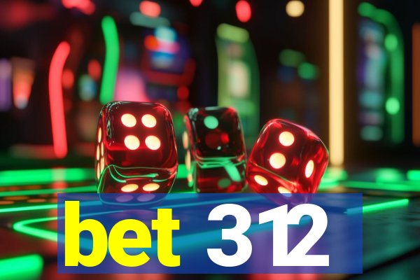 bet 312