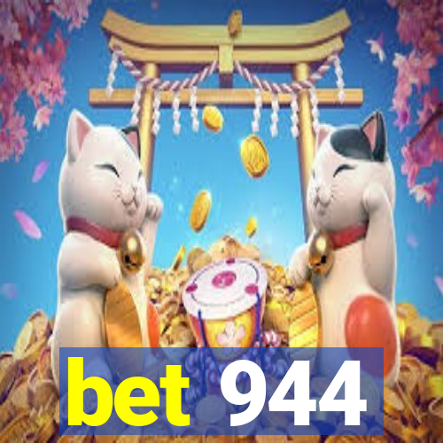 bet 944