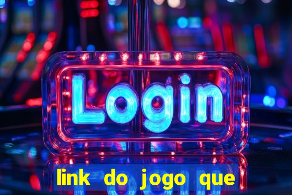 link do jogo que ganha dinheiro