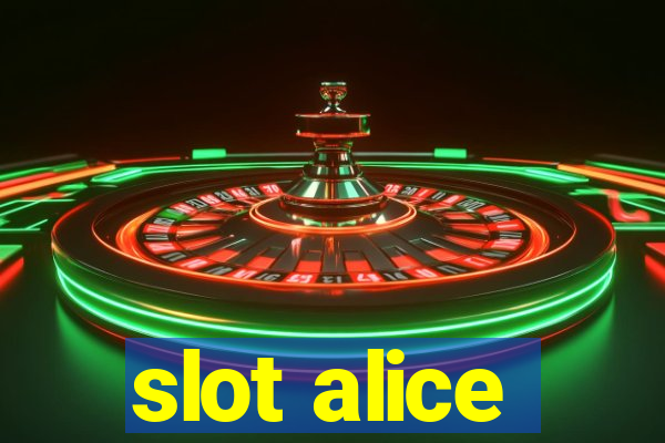 slot alice