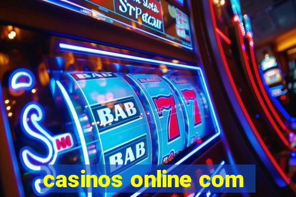 casinos online com