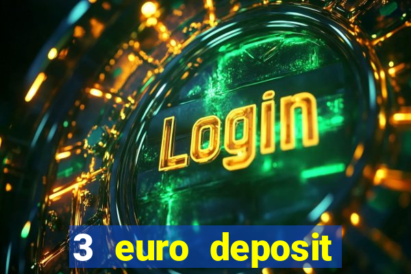 3 euro deposit casino ireland