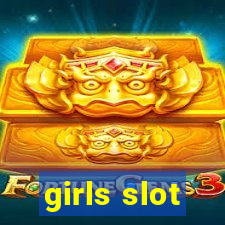 girls slot