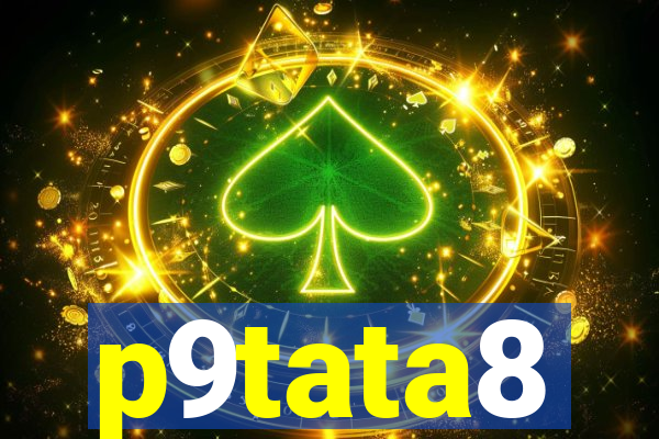 p9tata8