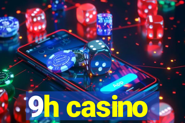 9h casino