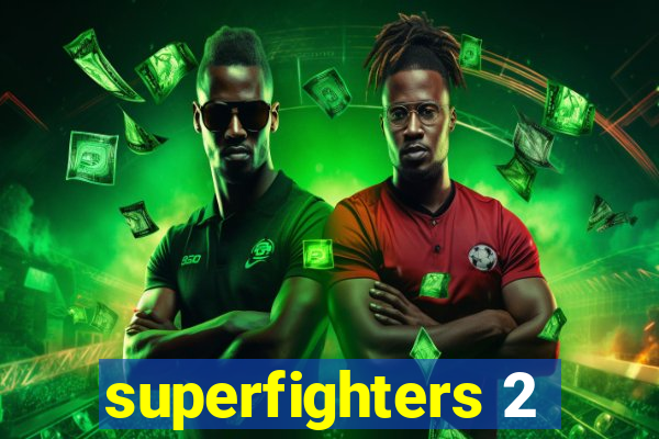 superfighters 2