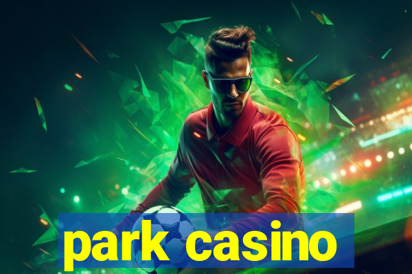 park casino