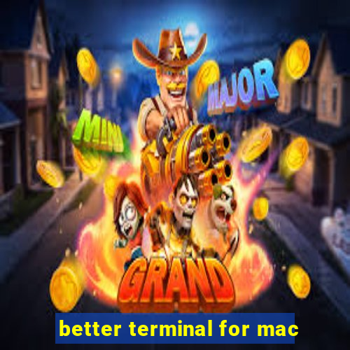 better terminal for mac