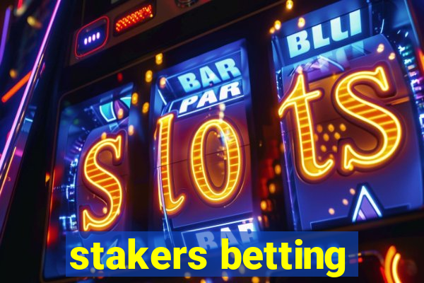 stakers betting