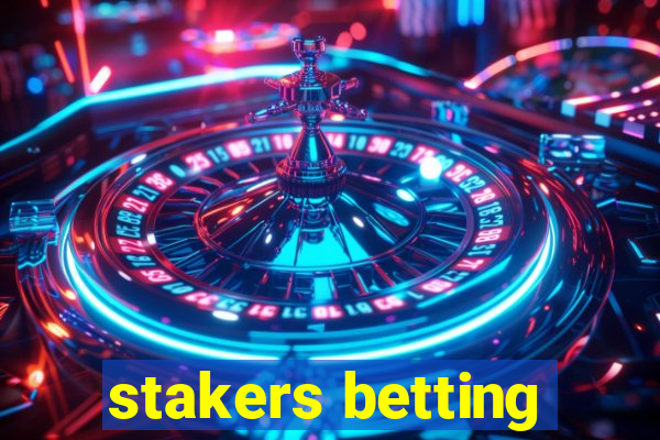 stakers betting