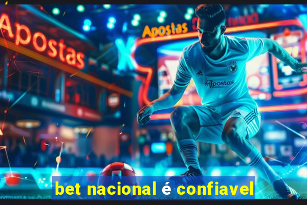 bet nacional é confiavel