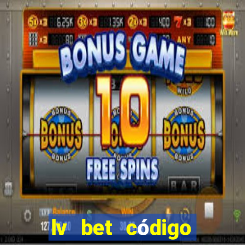 lv bet código promocional 50 reais