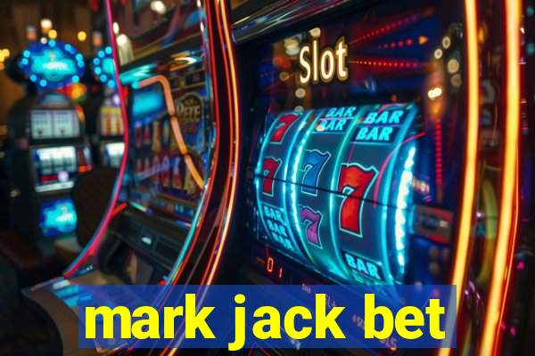 mark jack bet