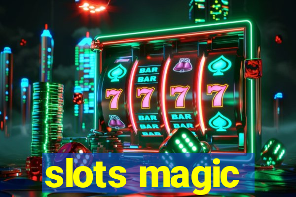 slots magic