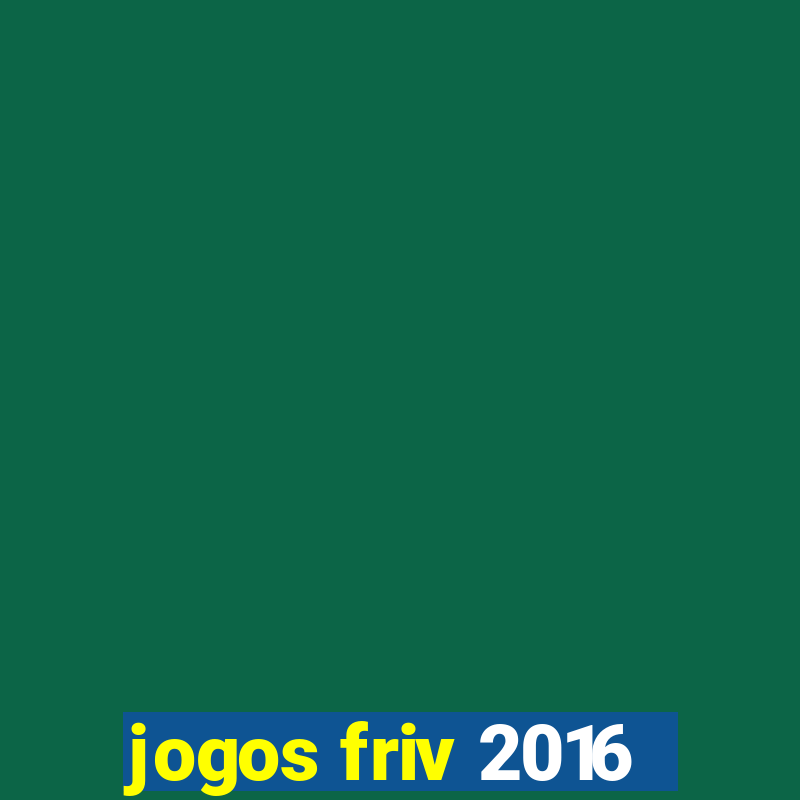 jogos friv 2016