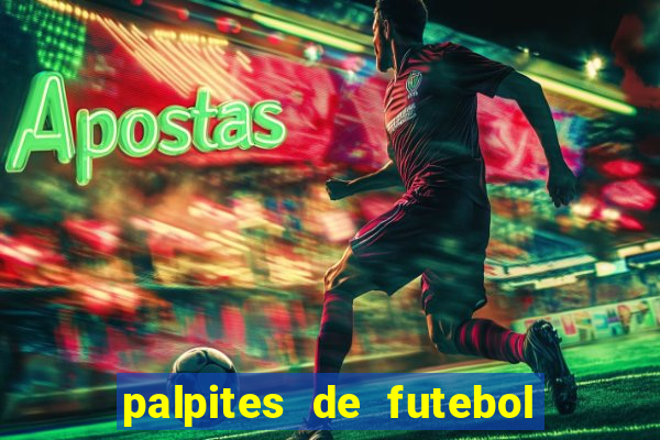 palpites de futebol de hoje