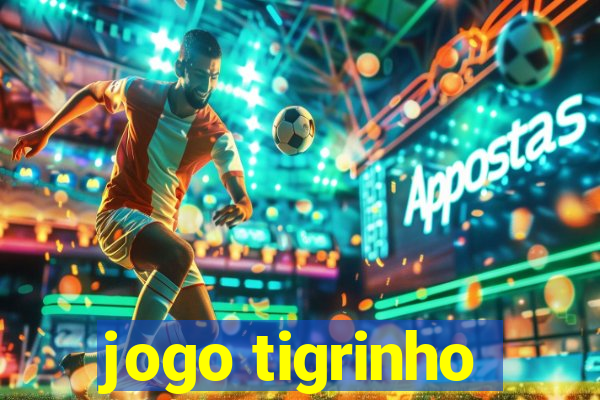 jogo tigrinho