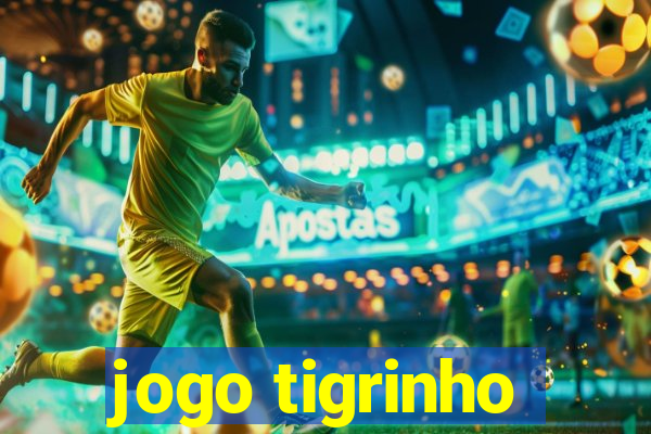 jogo tigrinho