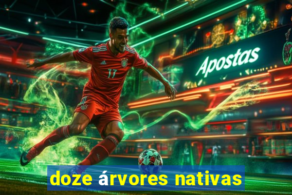 doze árvores nativas