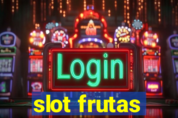 slot frutas