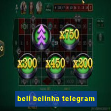 beli belinha telegram