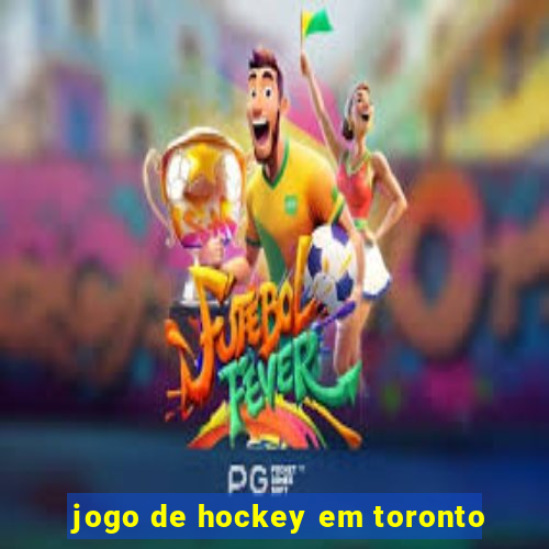 jogo de hockey em toronto