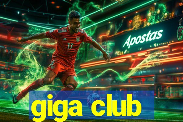 giga club