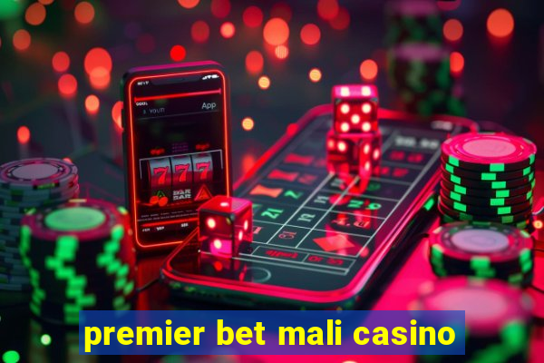 premier bet mali casino