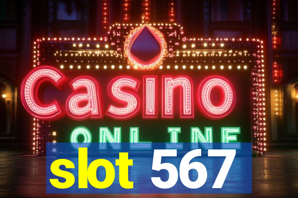 slot 567