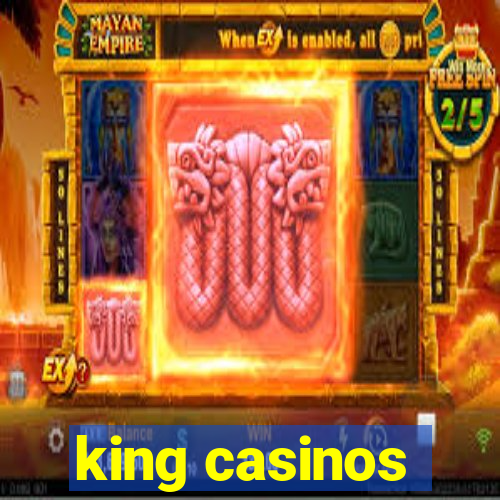 king casinos