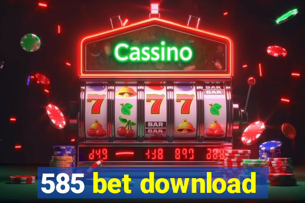 585 bet download