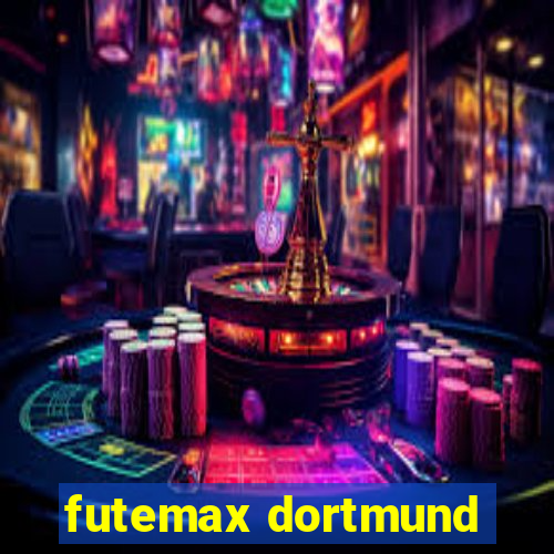 futemax dortmund