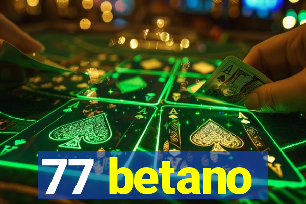 77 betano