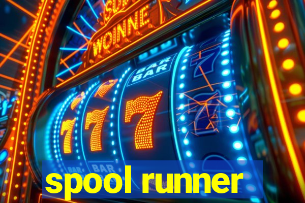 spool runner