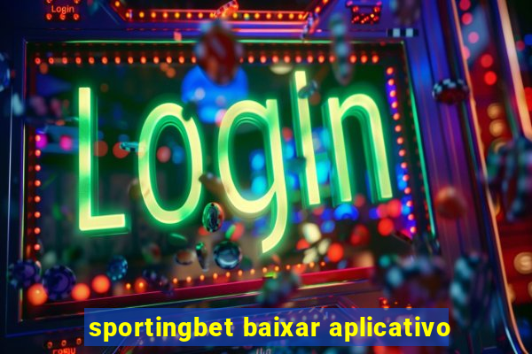 sportingbet baixar aplicativo