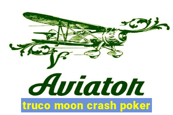 truco moon crash poker