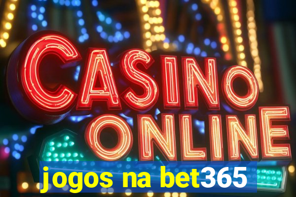 jogos na bet365