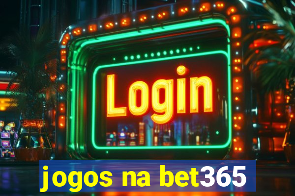 jogos na bet365