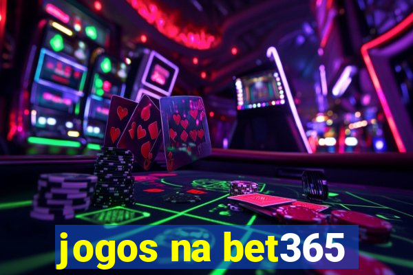 jogos na bet365