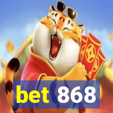 bet 868