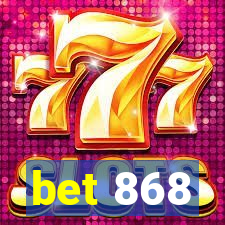 bet 868