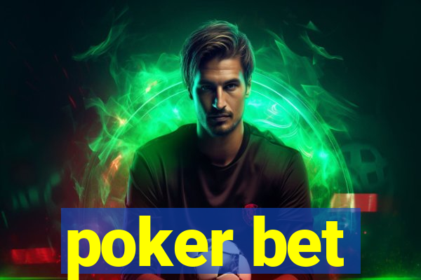 poker bet