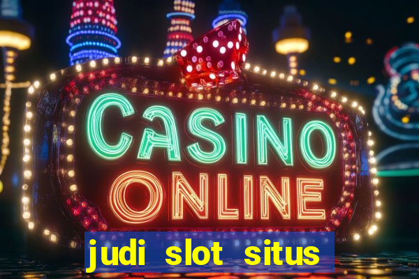 judi slot situs lapak pusat