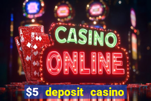 $5 deposit casino new zealand